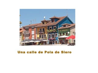 Una calle de Pola de Siero
 