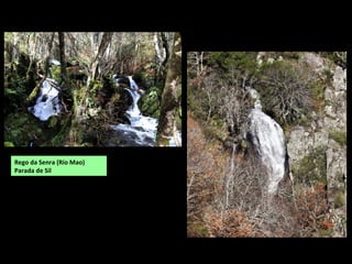 Rego da Senra (Río Mao)
Parada de Sil
 