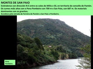 Unha das últimas poboación da Pobra do Brollón nas abas da serra da Trapa
 