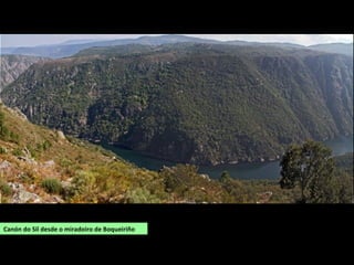 Canón do Sil na zona de Bolmente vista desde o miradoiro das Gándaras (Parada de Sil)
 