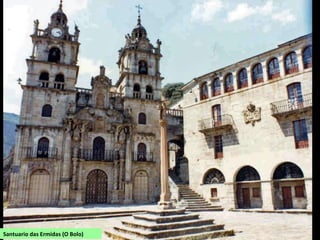 Santuario das Ermidas (O Bolo)
 