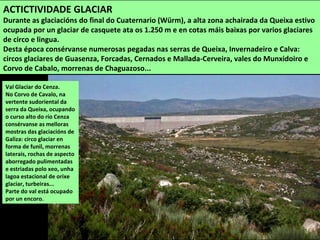 SERRA SECA
Esténdese con dirección leste-oeste entre A Gudiña e o val do Camba. É una serra de formas
redondeadas, moi erosionada e afectada polos incendios forestais. A máxima elevación é o
Alto dos Picaños, con 1.104 m. Na aba sur nacen as cabeceiras do río San Lourenzo que vai ao
Rabaçal, na cunca do Douro.
 