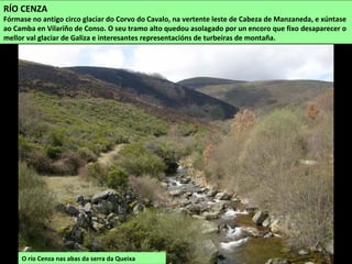 Fervenza da Louseira. En Entrecinsa, na parroquia de
Sabuguido.
Corga de Reboredo-Gorbias. Entrecinsa-Sabuguido
(Vilariño de Conso)
 