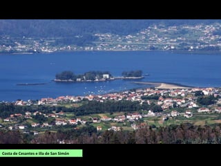 Costa de Cesantes e illa de San Simón
 