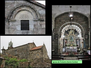 Igrexa de Freixeiro (Santa Comba)
 