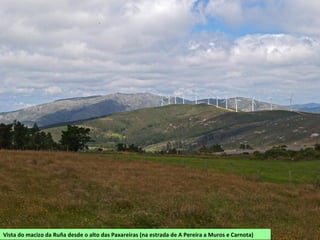 Vista do macizo da Ruña desde o alto das Paxareiras (na estrada de A Pereira a Muros e Carnota)
 
