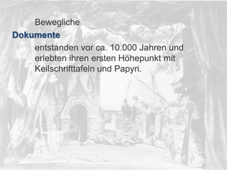 © PROJECT CONSULT Unternehmensberatung Dr. Ulrich Kampffmeyer GmbH 2011

/ Autorenrecht: <Vorname Nachname> Dez-13 / Quelle: PROJECT CONSULT 2

Bewegliche
Dokumente
entstanden vor ca. 10.000 Jahren und
erlebten ihren ersten Höhepunkt mit
Keilschrifttafeln und Papyri.

© PROJECT CONSULT 2002

Von DMS und ECM zu EIM – ein Monolog in 6 Aufzügen

Dr. Ulrich Kampffmeyer

Fachkongress ECM/DMS 2013

8

 