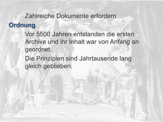 © PROJECT CONSULT Unternehmensberatung Dr. Ulrich Kampffmeyer GmbH 2011

/ Autorenrecht: <Vorname Nachname> Dez-13 / Quelle: PROJECT CONSULT 2

Zahlreiche Dokumente erfordern
Ordnung.
Vor 5500 Jahren entstanden die ersten
Archive und ihr Inhalt war von Anfang an
geordnet.
Die Prinzipien sind Jahrtausende lang
gleich geblieben.

© PROJECT CONSULT 2002

Von DMS und ECM zu EIM – ein Monolog in 6 Aufzügen

Dr. Ulrich Kampffmeyer

Fachkongress ECM/DMS 2013

10

 