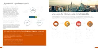 98
Dans un contexte concurrentiel fort et en
perpétuel mouvement, votre entreprise se
doit d’être flexible pour réagir rapidement.
Les solutions SAAS sont la réponse la plus
adaptée pour développer rapidement
de nouvelles entités, en France, comme
à l’international. Des solutions aux coûts
réduits, faciles à implémenter et à maintenir,
à la couverture fonctionnelle suffisamment
riche pour répondre aux besoins de la
majorité des entreprises. Chez Comarch,
nous avons fait le choix de proposer
toutes nos solutions en mode on-premise,
SAAS et hybride. Vous avez ainsi un point
d’entrée unique pour gérer vos solutions, la
maintenance et l’hébergement.
La flexibilité de paramétrage de Comarch ERP
Standard facilite l’ajout d’utilisateurs. Associée
au moteur de workflow, vos collaborateurs
deviennent rapidement opérationnels sur la
solution.
Déploiement rapide et flexibilité
L’ERP en mode Cloud, sur une instance unique, est une
plateforme qui pourra être déployée rapidement à l’extérieur
du siège social. Une plateforme intégrant les process
standards, des workflows prédéfinis, une comptabilité
complète intégrée tout en apportant une meilleure vision
business de l’entreprise.
Une plateforme ERP suffisamment souple pour s’adapter aux
évolutions à venir et à un marché toujours plus compétitif et
globalisé, tout en renforçant le niveau de transparence
nécessaire au bon fonctionnement de la structure. L’ERP en
mode Cloud s’impose comme le meilleur compromis, à la fois
financier et technique, pour les entreprises de grande taille
et groupes qui recherchent une solution à même de soutenir
leur développement en économisant sur les coûts liés aux
infrastructures informatiques, licences et ressources, le tout
dans des délais très courts.
Votre activité s’étend à l’international ? Ou vous envisagez d’axer votre développement sur l’international, dans
une nouvelle région ou sur un nouveau marché ? Comarch ERP Standard soutient vos ambitions en intégrant des
fonctionnalités multi-sites et multi-organisations, multi-devises, multi-sociétés et multilingue.
Une approche internationale et multi-sociétés
SAAS Hybride
On
Premise
Multilingue
Comarch ERP Standard est
une solution multilingue,
adaptée aux spécificités des
entreprises internationales.
La solution est aujourd’hui
disponible en français,
anglais, allemand et polonais.
Multidevise
La solution permet l’utilisation
de devises étrangères ainsi
que la gestion des taux de
change, soit de manière
manuelle, soit de manière
automatique, sur la base des
taux indiqués par la Banque
Centrale Européenne.
Multi-sociétés
Comarch ERP a été pensé
pour fonctionner de manière
optimale avec tout type
d’entreprises : à entité
unique, à filiales, avec une
structure dispersée, … Notre
approche multi-sociétés
repose sur une gestion
centralisée de toutes les
sociétés opérant sous la
holding ainsi que sur une
gestion indépendante de
chacune d’entre elles
Multi-sites et
Multi-organisations
Comarch ERP vous permet
de préserver la culture
et les processus internes
des structures complexes
intégrant différentes
localisations dans différents
pays, le tout sur la base d’un
référentiel unique.
Mode SAAS et développement des filiales des groupes et grandes entreprises
 