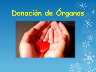 Donación de Órganos
 