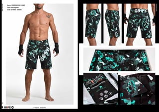 combatcollection
combatcollection
57 58
FIGHT SHORT
GR1PS
Name: GREENWOOD CAMO
Color: black/green
Code: G10603 - 000003
MIURA 2.0
GR1PS
 