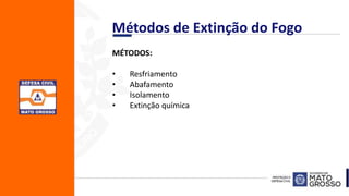 MÉTODOS:
• Resfriamento
• Abafamento
• Isolamento
• Extinção química
Métodos de Extinção do Fogo
 