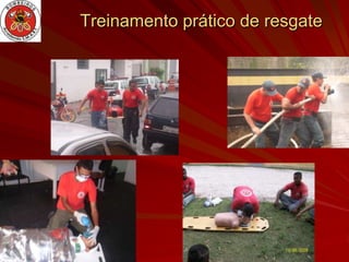 Treinamento prático de resgate
 
