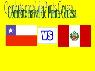 Combate naval de Punta Gruesa. 