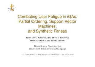 Combating User Fatigue in iGAs: Partial Ordering, Support Vector Machines, and Synthetic Fitness