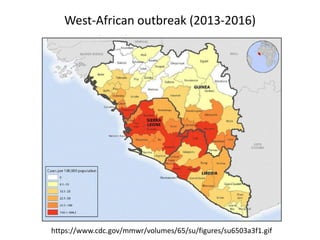 West-African outbreak (2013-2016)
https://www.cdc.gov/mmwr/volumes/65/su/figures/su6503a3f1.gif
 