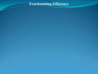 Fractionating Efficiency
 