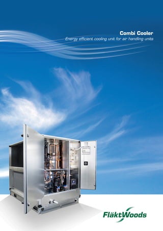 Combi Cooler
Energy efficient cooling unit for air handling units
 