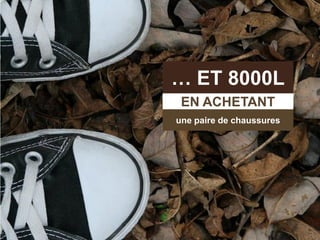 … ET 8000L
EN ACHETANT
une paire de chaussures
 
