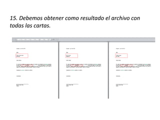15. Debemos obtener como resultado el archivo con
todas las cartas.
 