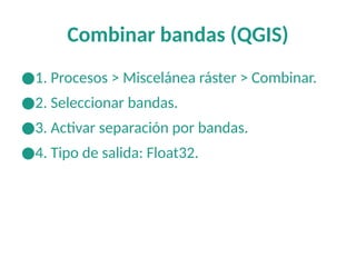 Bandas En Raster Combinacion de Bandas QGIS sistemas de información geografica | PPTX