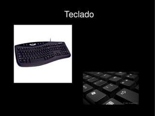 Teclado




        
 