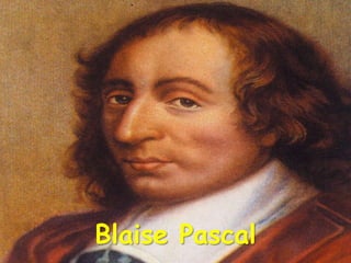 Blaise Pascal
 