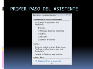 PRIMER PASO DEL ASISTENTE

 