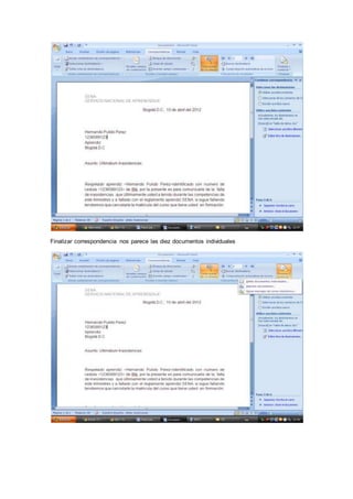 Finalizar correspondencia nos parece las diez documentos individuales
 