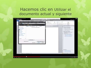 Hacemos clic en Utilizar el
documento actual y siguiente
 