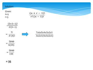 Solution:
Given:
n=5
r=3
= 35