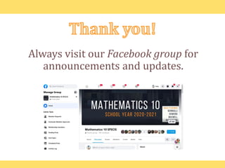 Always visit our Facebook group for
announcements and updates.
 