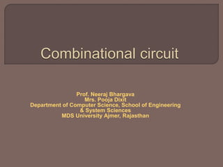 Prof. Neeraj Bhargava
Mrs. Pooja Dixit
Department of Computer Science, School of Engineering
& System Sciences
MDS University Ajmer, Rajasthan
 