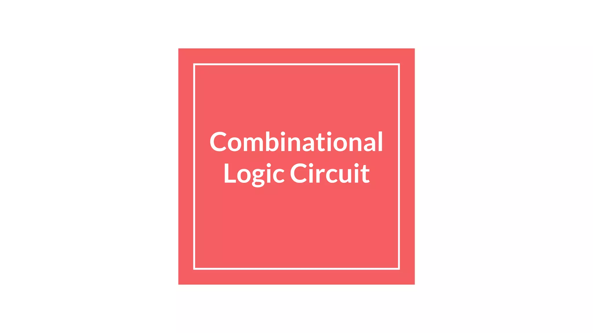 Combinational_Logic_Circuit_PPT.pptx
