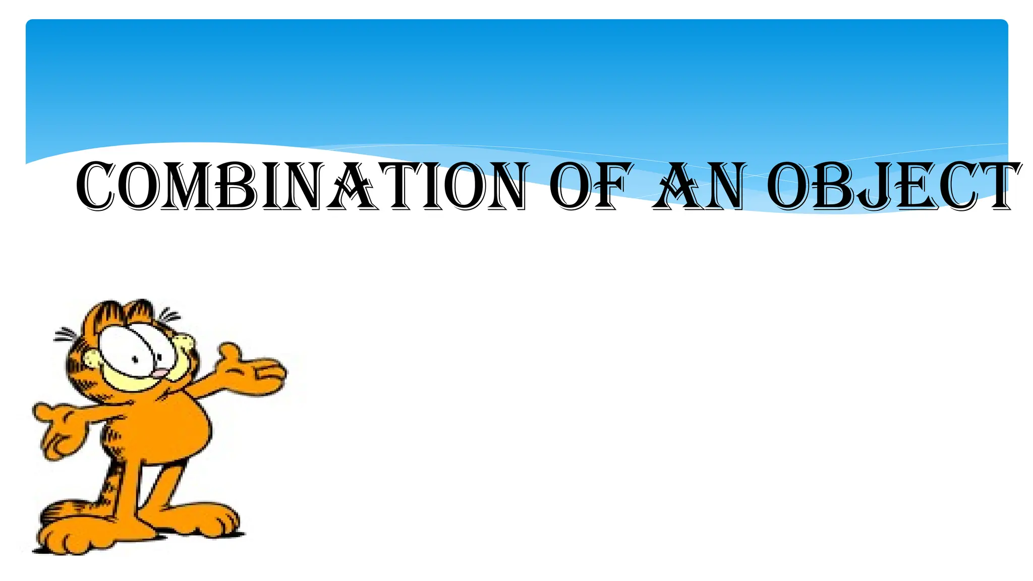 COMBINATION OF AN OBJECT
 