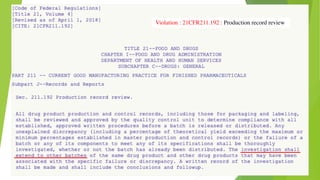 Violation : 21CFR211.192 : Production record review
 