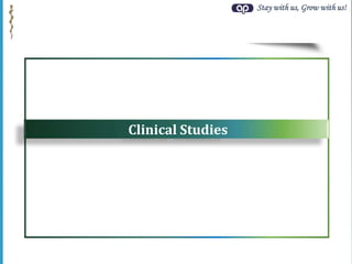 Stay with us, Grow with us!
Clinical Studies
 