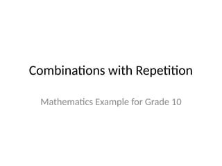 Repetiton Math Combination_With_Repetition_Example.pptx