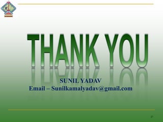 27
SUNIL YADAV
Email – Sunilkamalyadav@gmail.com
 
