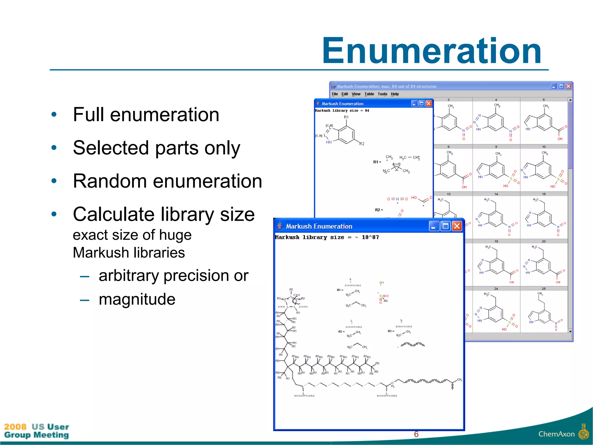 Combinatorial Markush structure handling at ChemAxon: US UGM 2008 | PDF