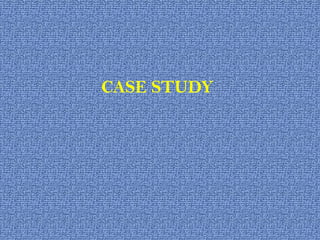 CASE STUDY 