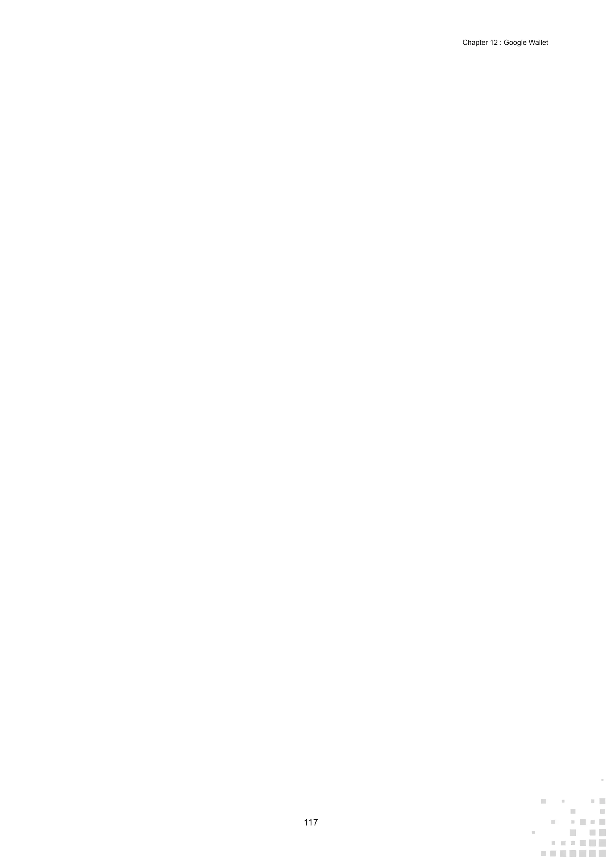 117
Chapter 12 : Google Wallet
 