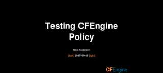 Testing CFEngine policy