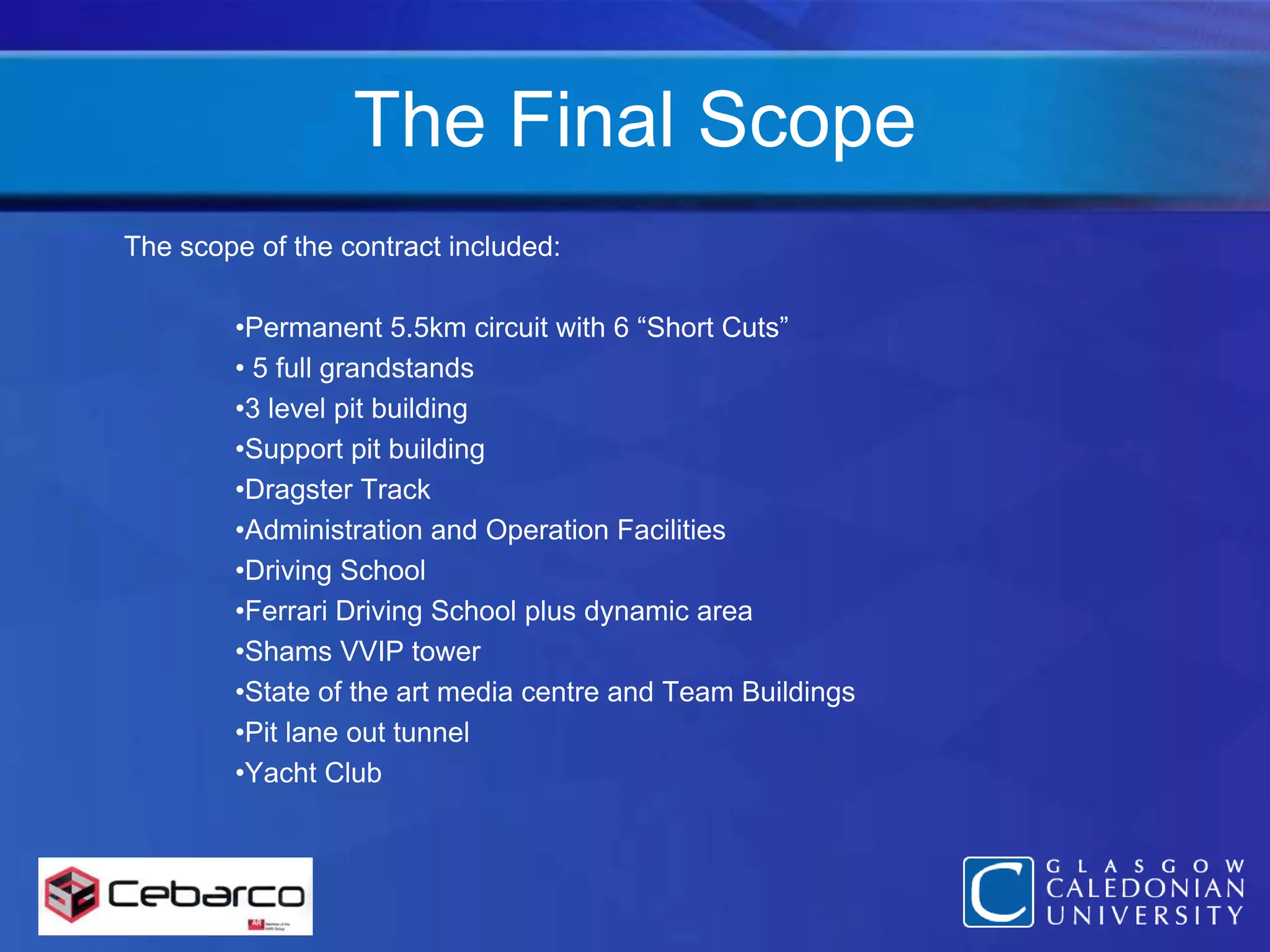 Cebarco Bahrain – Human StrengthGroup Strength approaching 8000Over 500 technical and managerial staffCommitment to training – Crown Princes Summer Programme – course for employees include degree level.Committed to training local workers.Web based HR management for group function control.In house training and skills development.Group strength approaching 8000 people