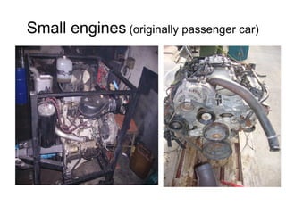 Small engines (originally passenger car)
 