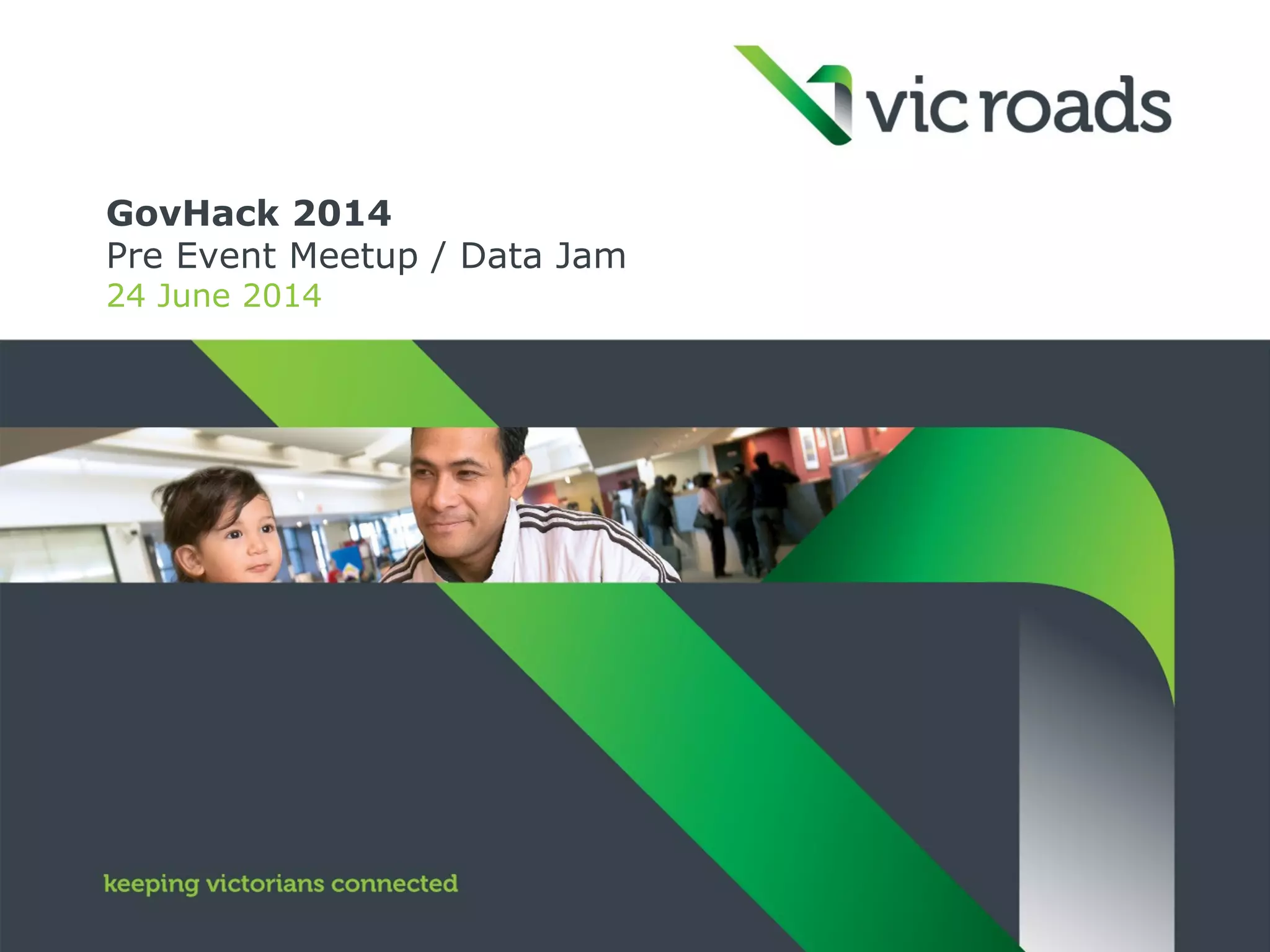 GovHack 2014
Pre Event Meetup / Data Jam
24 June 2014
 