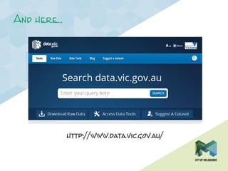 And here…
http://www.data.vic.gov.au/
 
