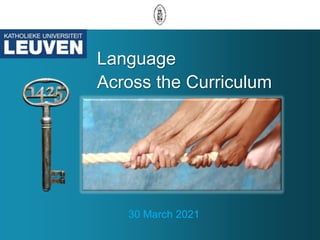 Language
Across the Curriculum
30 March 2021
 