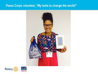 Peace Corps volunteer, “My tools to change the world!”
 