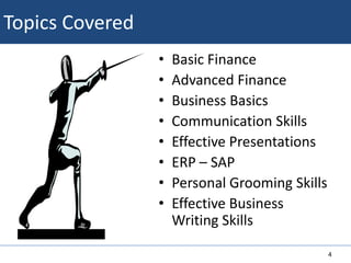 Our ApproachWe follow a structured approach to train prospective employees to enable better fitment in the corporate world